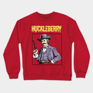 Im-your-huckleberry Crewneck Sweatshirt